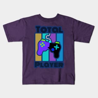 Total Player- Gamer Design Kids T-Shirt